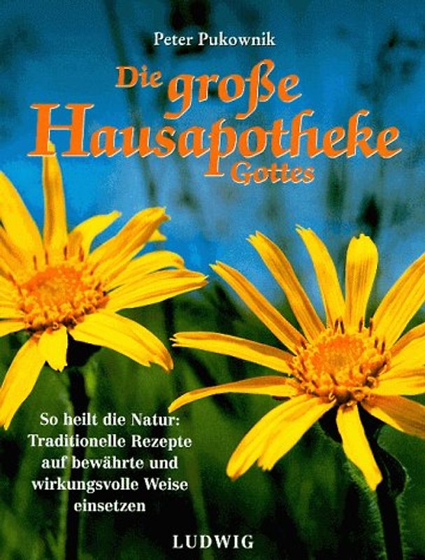 Die grosse Hausapotheke Gottes