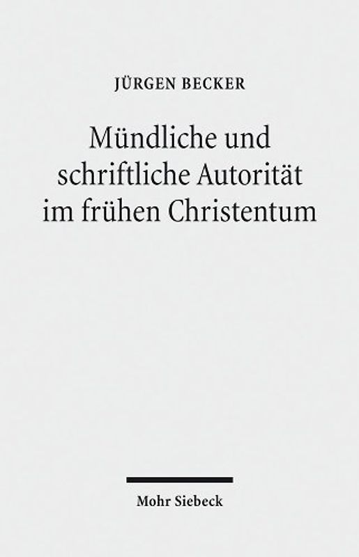 Mündliche und schriftliche Autorität im frühen Christentum