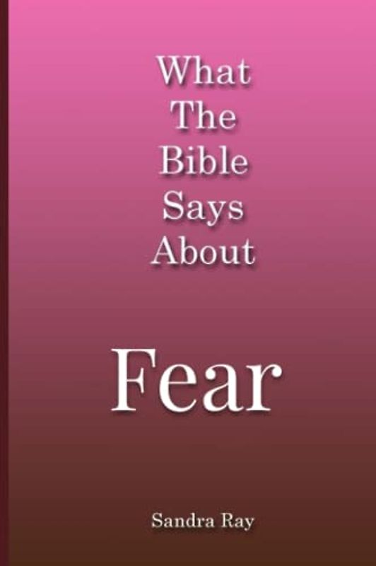 What The Bible Says About Fear