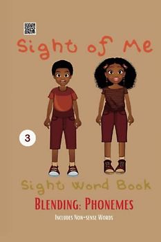 Sight of Me: Sight Word Book: Blending: Phonemes (Sight of Me: Sight Word Phonemic Awareness Books)