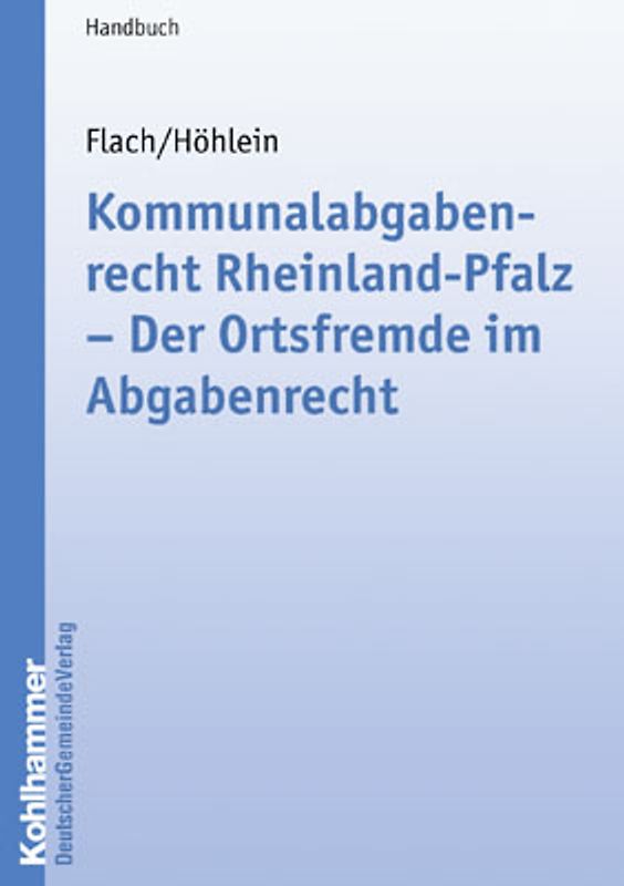 Der Ortsfremde im Abgabenrecht (Rheinland -Pfalz)