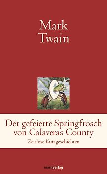 Der gefeierte Springfrosch von Calaveras County