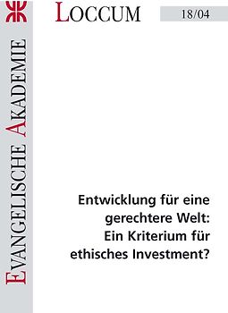 Entwicklung für eine gerechtere Welt: Ein Kriterium für ethisches Investment