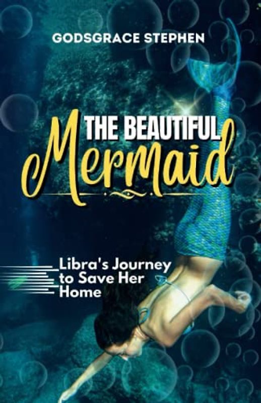 The Beautiful Mermaid: Libra's Journey to Save her home (Adventures of the Ocean)
