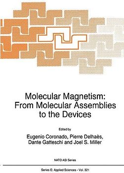 Molecular Magnetism: From Molecular Assemblies to the Devices