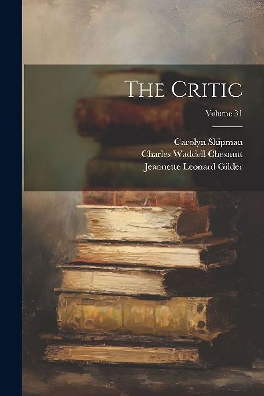 The Critic; Volume 31