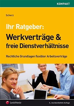 Werkverträge und freie Dienstverhältnisse