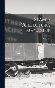 Stamp-collector's Magazine; v. 5 1867