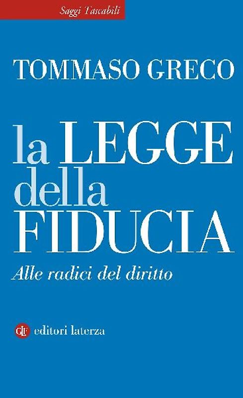 La legge della fiducia. Alle radici del diritto