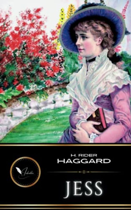 Jess: The Classic Adventure Fiction (Annotated)