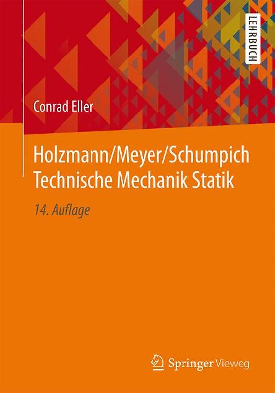 Holzmann/Meyer/Schumpich Technische Mechanik Statik