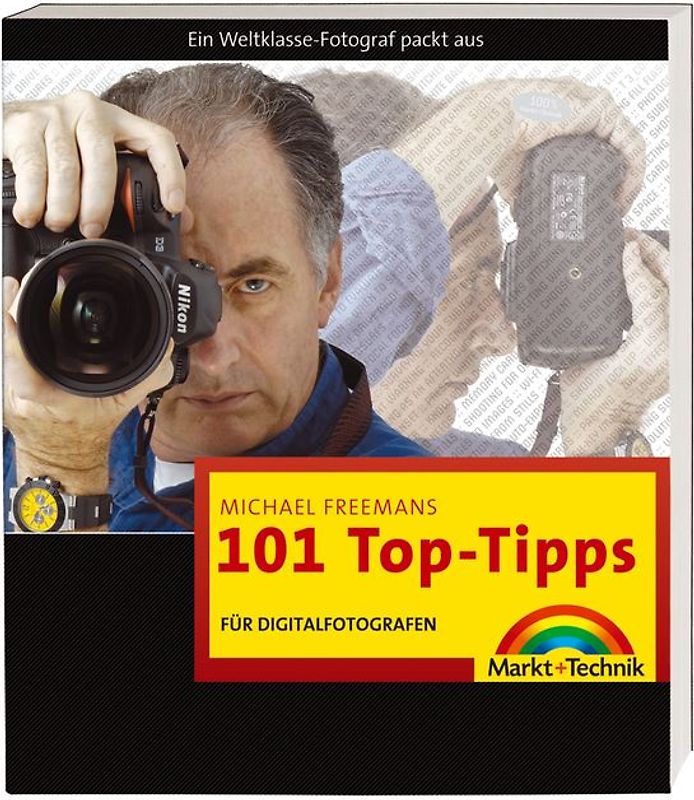 Michael Freemans 101 Top-Tipps für Digitalfotografen