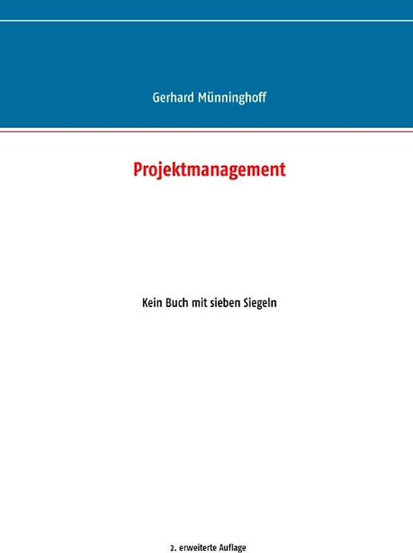 Projektmanagement. Kein Buch mit sieben Siegeln