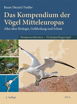 Das Kompendium der Vögel Mitteleuropas. Alles über Biologie, Gefährdung und Schutz