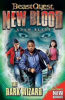 The Dark Wizard: Book 2 (Beast Quest: New Blood, Band 2)