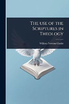 The use of the Scriptures in Theology