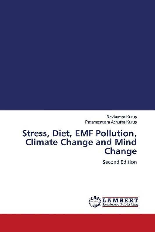 Stress, Diet, EMF Pollution, Climate Change and Mind Change