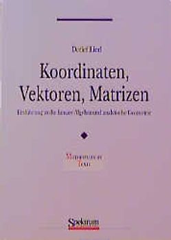 Koordinaten, Vektoren, Matrizen