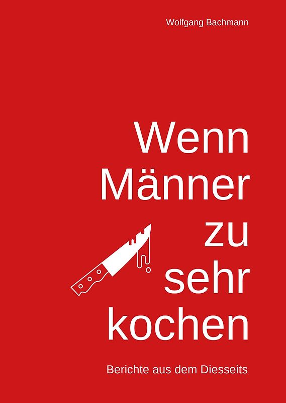 Wenn Männer zu sehr Kochen
