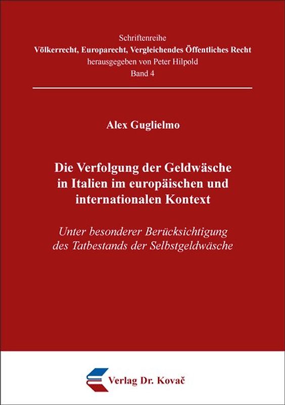 Die Verfolgung der Geldwäsche in Italien im europäischen und internationalen Kontext