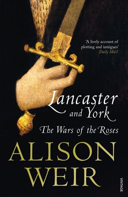 Lancaster and York: The Wars of the Roses - Weir, Alison