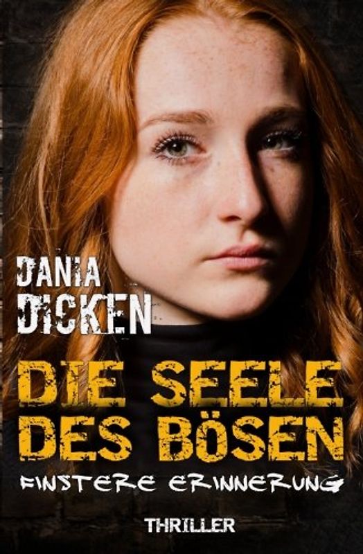 Die Seele des Bösen: Finstere Erinnerung (Sadie Scott, Band 1)