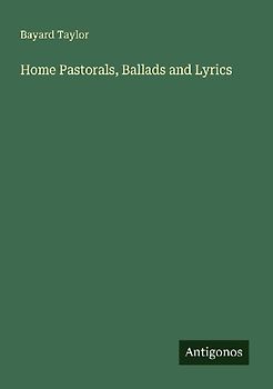 Home Pastorals, Ballads and Lyrics