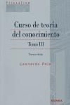 Curso de teoría del conocimiento. Vol 3