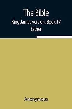 The Bible, King James Version, Book 17; Esther