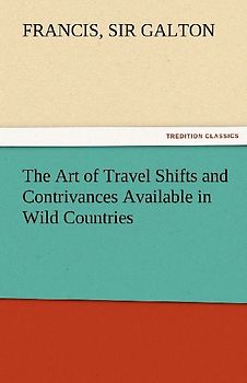 The Art of Travel Shifts and Contrivances Available in Wild Countries