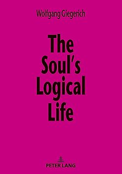 The Soul’s Logical Life