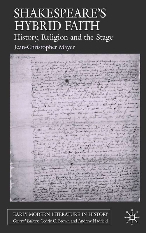 Shakespeare's Hybrid Faith