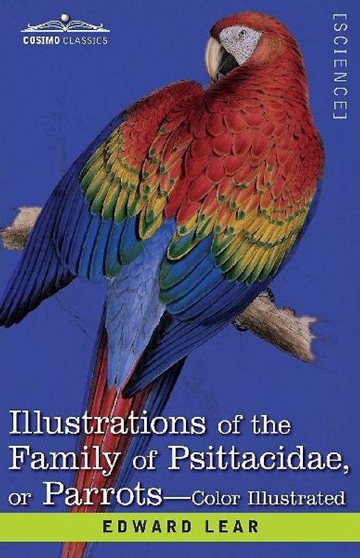 Illustrations of the Family of Psittacidae