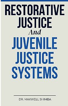Restorative Justice and Juvenile Justice Systems