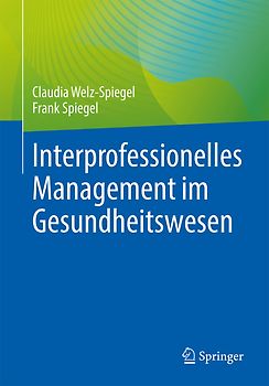 Interprofessionelles Management im Gesundheitswesen