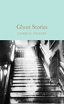 Ghost Stories: Charles Dickens (Macmillan Collector's Library, 51, Band 51)