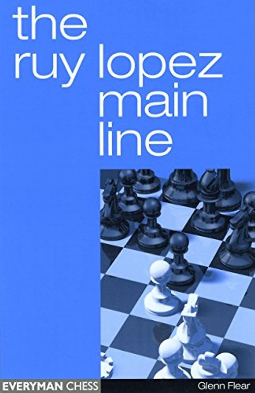 The Ruy Lopez Main Line - Flear, Glenn