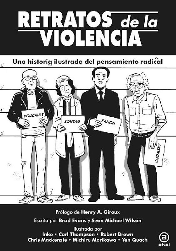 Retratos de la violencia : una historia ilustrada del pensamiento radical