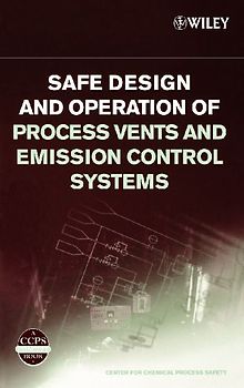Safe Design and Operation of Process Vents and Emission Control Systems