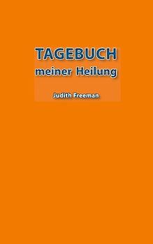 Tagebuch meiner Heilung