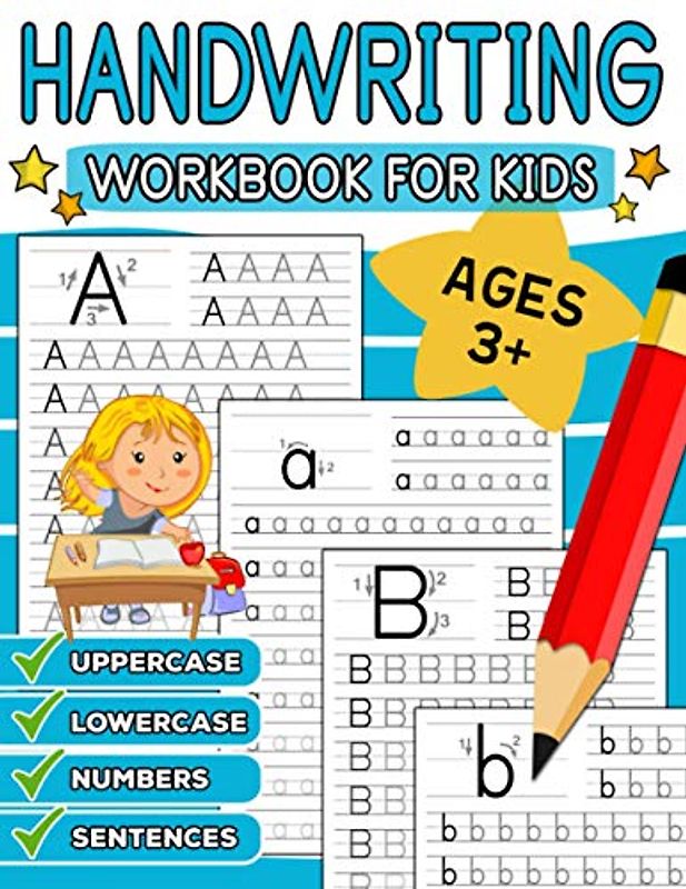 Handwriting Workbook For Kids: ABC Alphabet Tracing Letters and Numbers Writing Practice Books for Preschool Kids age 3-5, Pre K Kindergarten Learn to Write