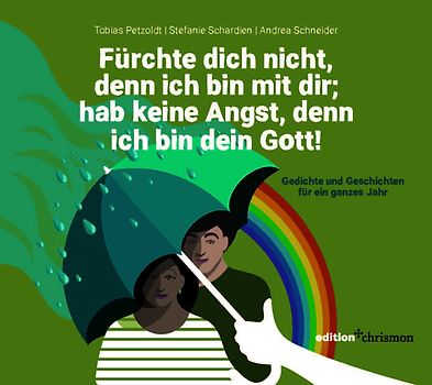 Fürchte dich nicht, denn ich bin mit dir; hab keine Angst, denn ich bin dein Gott (Jesaja 41,10)
