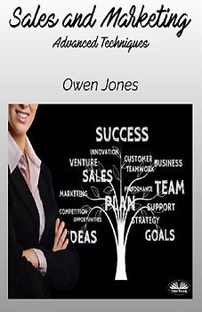 Sales And Marketing - Advanced Techniques