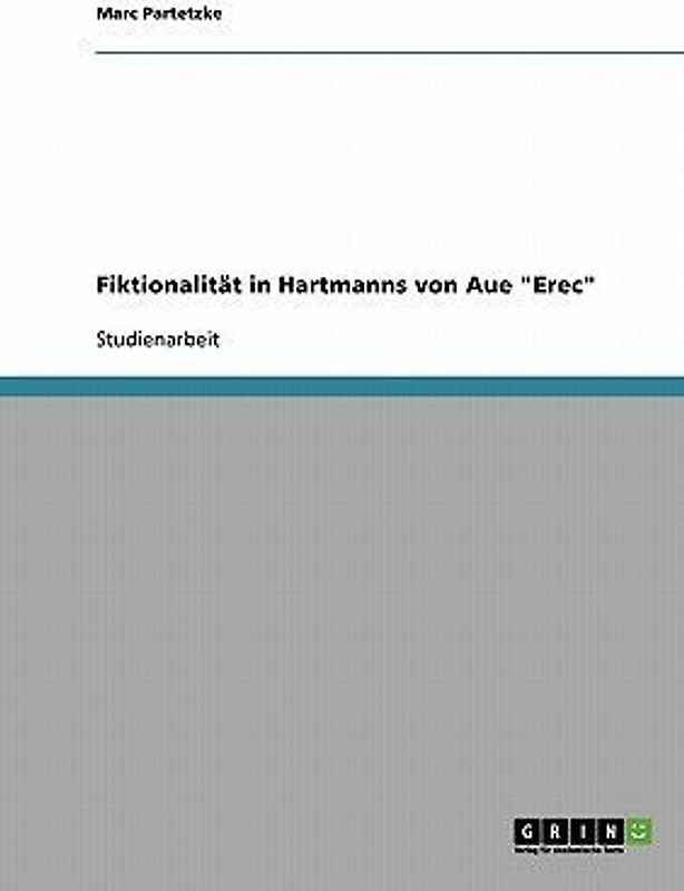 Fiktionalität in Hartmanns von Aue "Erec"