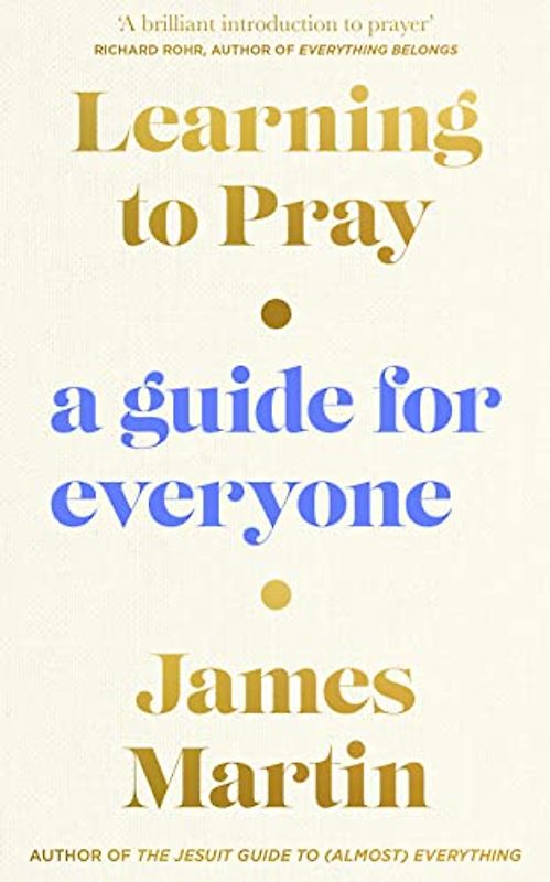 Learning to Pray: A Guide for Everyone