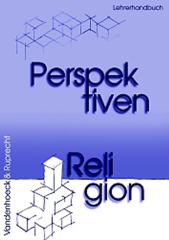 Perspektiven Religion. Lehrerhandbuch für die Sekundarstufe II