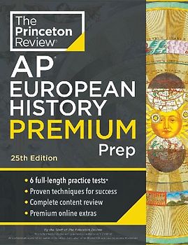Princeton Review AP European History Premium Prep, 25th Edition