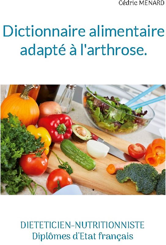Dictionnaire alimentaire adapté à l'arthrose.