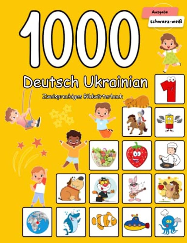 1000 Deutsch Ukrainisch Zweisprachiges Bildwörterbuch: Wortschatz schnell erweitern für Kinder