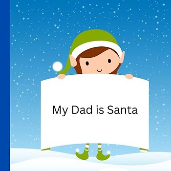 My Dad is Santa